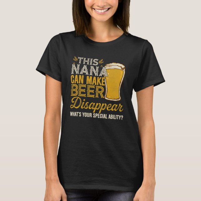 Camiseta Esta Nana Puede Hacer Que La Cerveza Desaparezca I (Anverso)