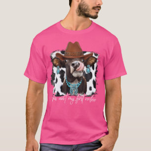 Camiseta Esta No Es Mi Primera Vaca De Rodeo