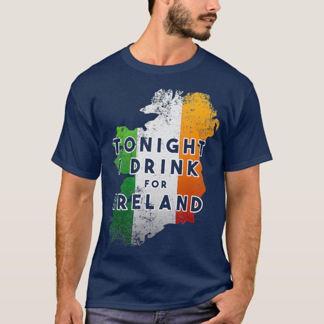 Camiseta Esta Noche Bebo Para Irlanda (Anverso)