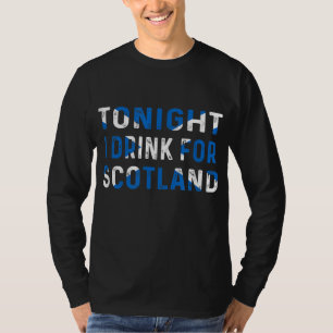 Camiseta Esta noche bebo por la bandera escocesa de Escocia