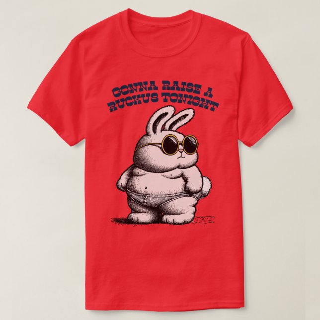 Camiseta Esta Noche Voy A Levantar Un Ruckus (Diseño del anverso)