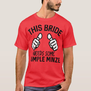 Camiseta Esta Novia Necesita Un Poco De Rumple Minze Divert