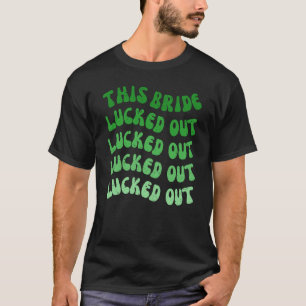 Camiseta Esta novia tuvo suerte Vamos a tener suerte Licenc
