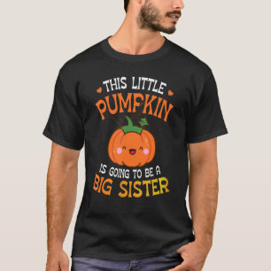 Camiseta Esta pequeña calabaza va a ser una hermana mayor T