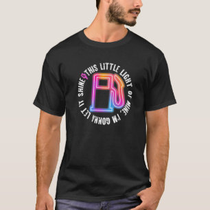 Camiseta Esta pequeña luz voy a dejar que brille gas gracio