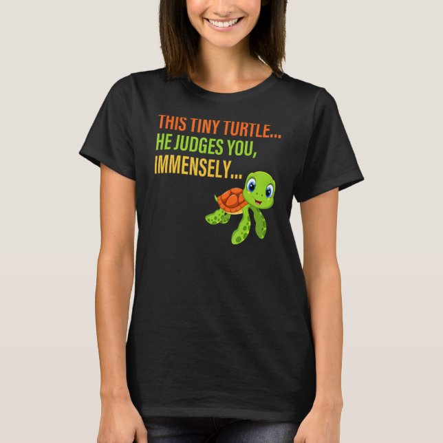 Camiseta Esta Pequeña Tortuga Que Te Juzga Inmensamente Apa (Anverso)
