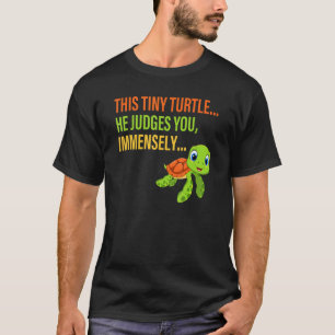 Camiseta Esta Pequeña Tortuga Que Te Juzga Inmensamente Apa