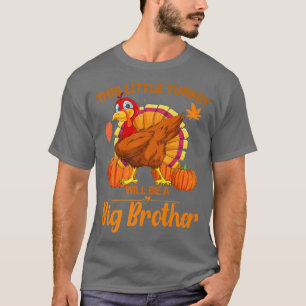 Camiseta Esta pequeña Turquía será un gran hermano