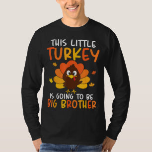 Camiseta Esta Pequeña Turquía Va A Ser Un Gran Hermano
