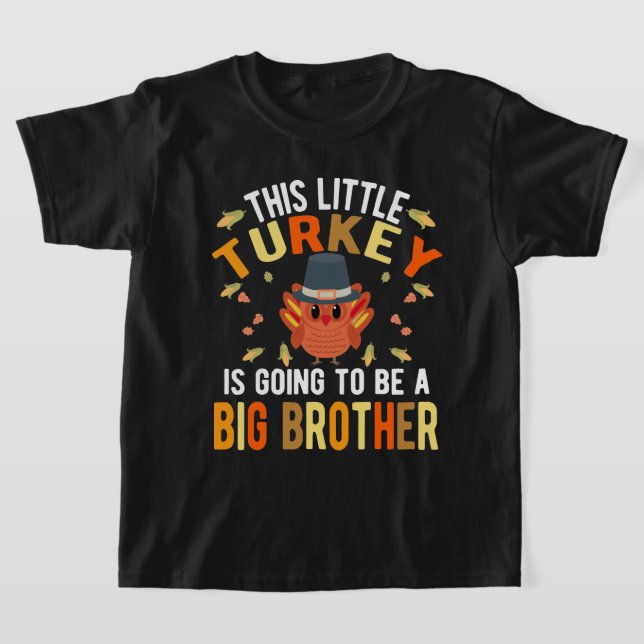 Camiseta Esta Pequeña Turquía Va A Ser Un Gran Hermano (Distribución)
