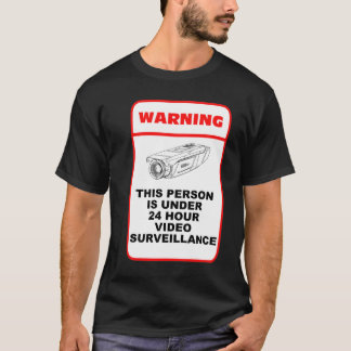 Camiseta Esta persona está bajo 24 vigilancias del vídeo de