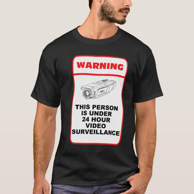 Camiseta Esta persona está bajo 24 vigilancias del vídeo de (Anverso)