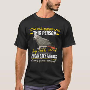 Camiseta Esta persona puede hablar de loros grises africano