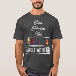 Camiseta Esta persona tiene autismo con cuidado Sé amable d