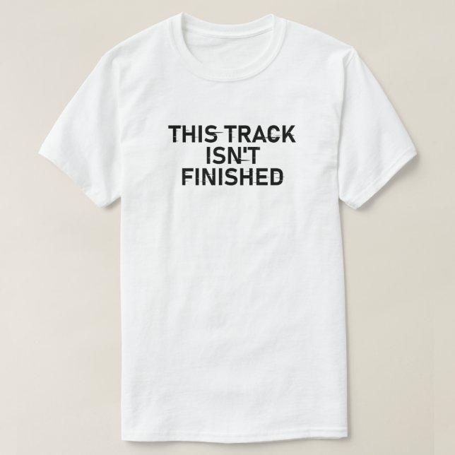 Camiseta Esta pista no ha finalizado - Diseño de texto bril (Diseño del anverso)
