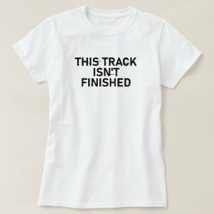 Camiseta Esta pista no ha finalizado - Diseño de texto bril