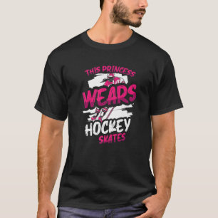 Camiseta Esta princesa lleva un Chica de hockey sobre hielo