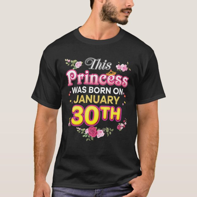 Camiseta Esta Princesa Nació El 30 De Enero 30 De Happy Bi (Anverso)