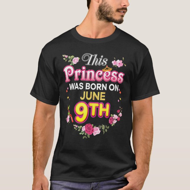 Camiseta Esta Princesa Nació El 9 De Junio Feliz Birthda (Anverso)