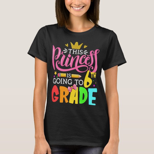 Camiseta Esta Princesa Va A Estudiar Y Enseñar De 6º Grado (Anverso)