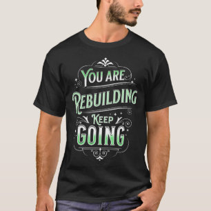 Camiseta Está reconstruyendo la conciencia sobre la salud m