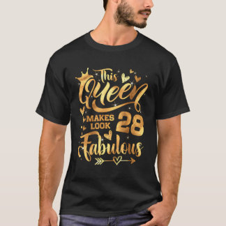 Camiseta Esta Reina Hace Que 28 Parezcan Fabulosas Gi De Cu
