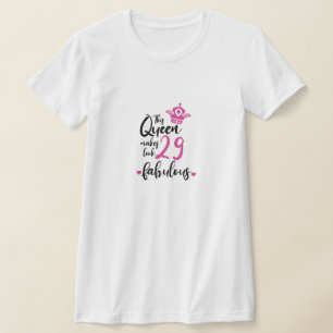 Camiseta Esta Reina hace que 29 se vean fabulosas, 29 años