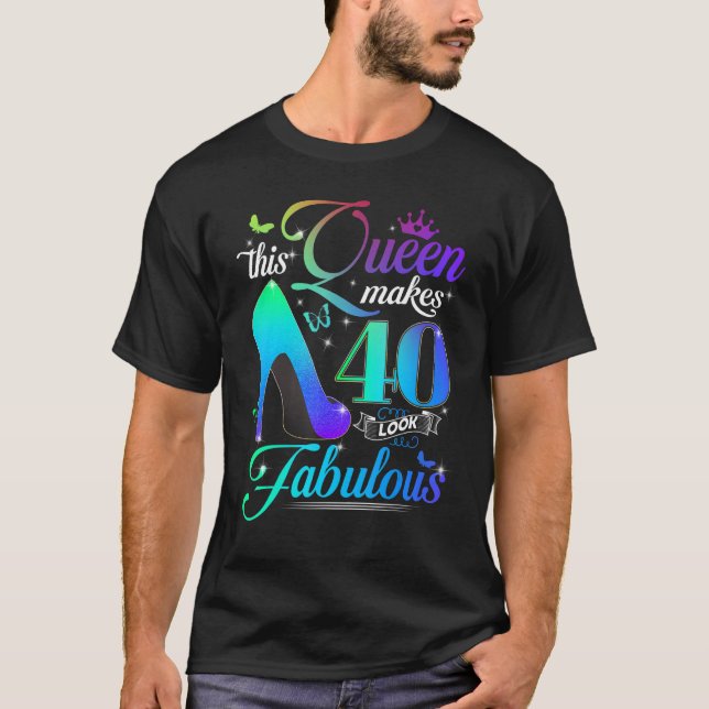 Camiseta Esta Reina hace que 40 luzca fabuloso cumpleaños n (Anverso)