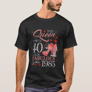 Camiseta Esta Reina hace que 40 se vean fabulosos 1985 40 a