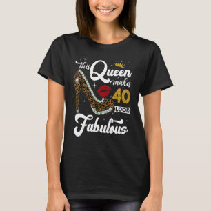 Camiseta Esta Reina hace que 40 se vean fabulosos 40 cumple
