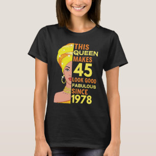 Camiseta Esta Reina Hace Que 45 Parezcan Buenas Desde 1978