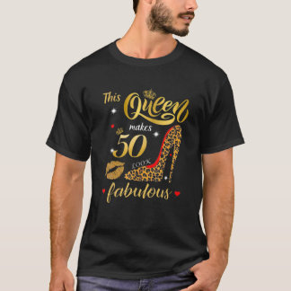 Camiseta Esta Reina hace que 50 parezca fabuloso cumpleaños
