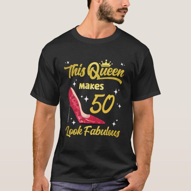 Camiseta Esta Reina Hace Que 50 Parezcan Fabulosas Sassy 50 (Anverso)