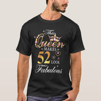 Camiseta Esta Reina Hace Que 52 Parezca Fabuloso 52º Cumple