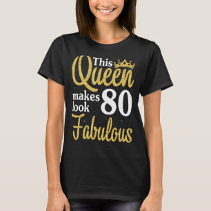 Camiseta Esta Reina Hace Que 80 Años Parezcan Fabulosos Cum