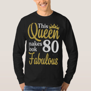 Camiseta Esta Reina Hace Que 80 Años Parezcan Fabulosos Cum