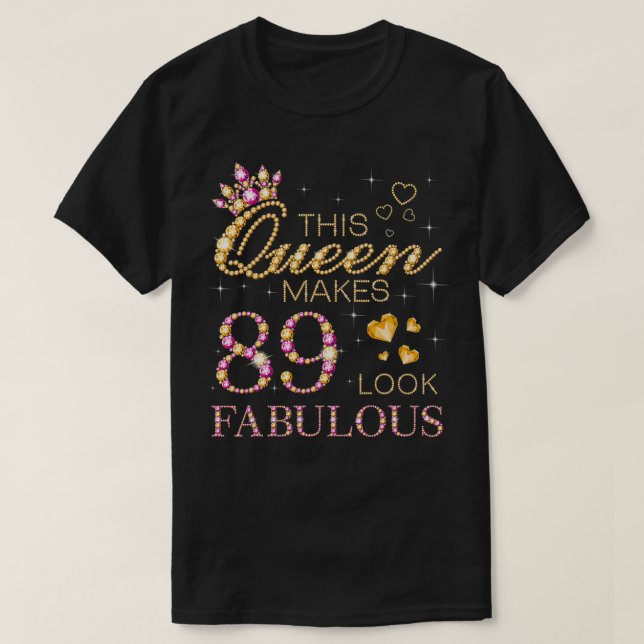 Camiseta Esta Reina hace que 89 luzca fabuloso cumpleaños n (Diseño del anverso)
