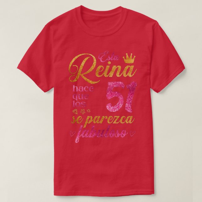 Camiseta Esta Reina hace que los 51 se parezca fabuloso (Diseño del anverso)