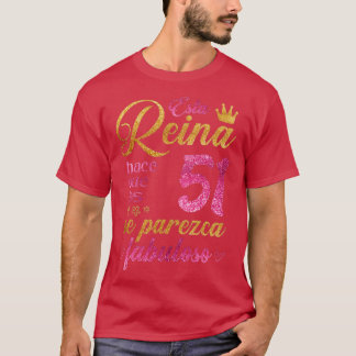 Camiseta Esta Reina hace que los 51 se parezca fabuloso
