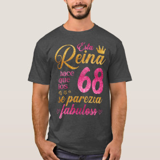 Camiseta Esta Reina hace que los 68 se parezca fabuloso