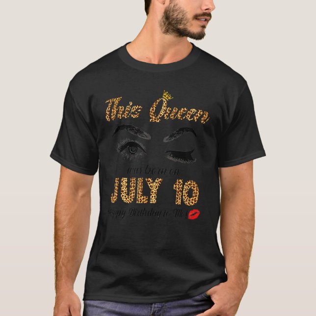 Camiseta Esta Reina Nació El 10 De Julio Feliz Cumpleaños P (Anverso)