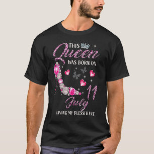 Camiseta Esta Reina Nació El 11 De Julio Viviendo Mi Bendit