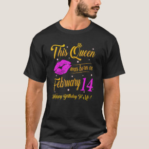 Camiseta Esta reina nació el 14 de febrero cumpleaños  Alto