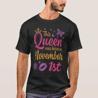 Camiseta Esta Reina Nació El 1 De Noviembre Feliz Cumpleaño