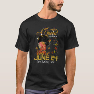 Camiseta Esta Reina Nació El 24 De Junio Feliz Cumpleaños P