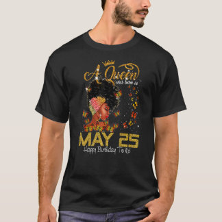 Camiseta Esta Reina Nació El 25 De Julio Feliz Cumpleaños P