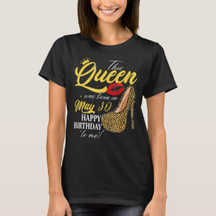 Camiseta Esta Reina Nació El 30 De Mayo Feliz Cumpleaños A