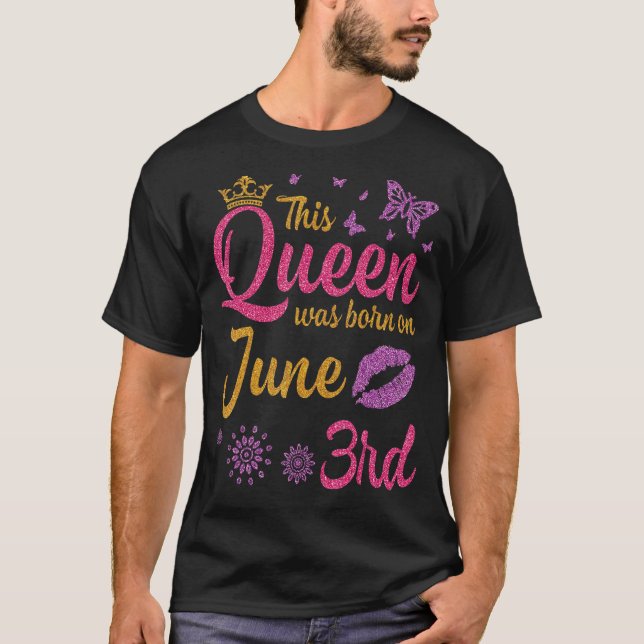 Camiseta Esta Reina Nació El 3 De Junio Feliz Mi Cumpleaños (Anverso)