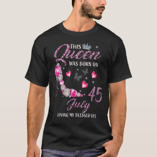 Camiseta Esta Reina Nació El 45 De Julio Viviendo Mi Bendit