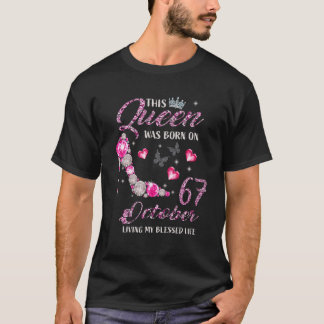Camiseta Esta Reina Nació El 67 De Octubre Viviendo Mi Bles